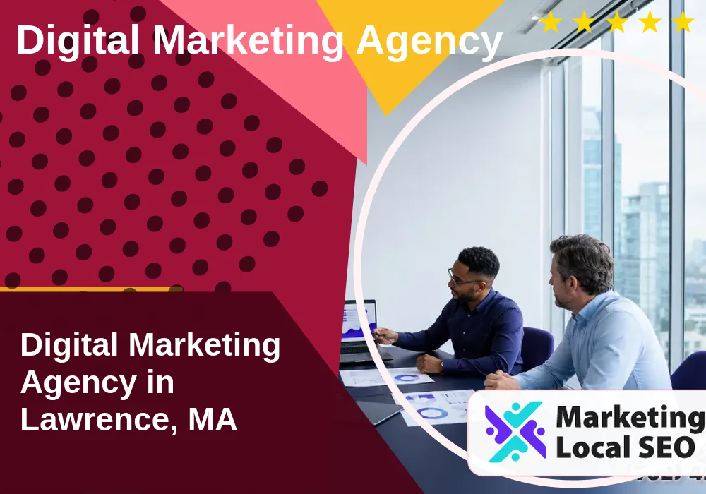 Digital Marketing Agency in Lawrence, MA