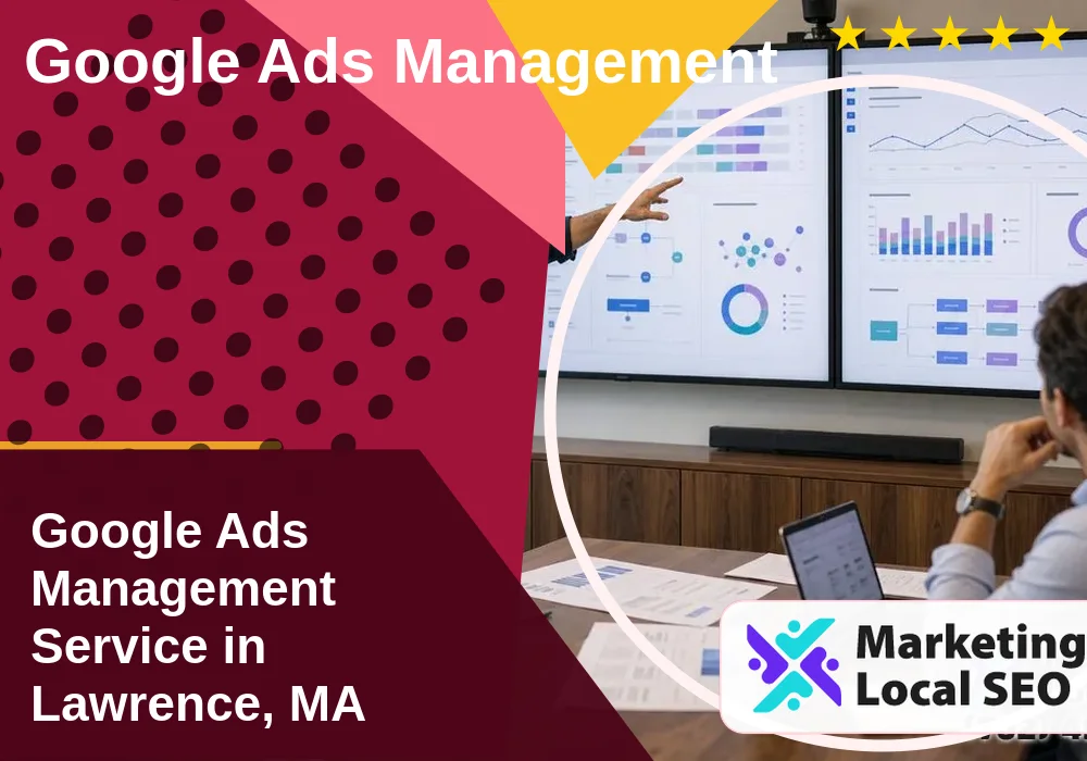 Google Ads Management in Lawrence, MA