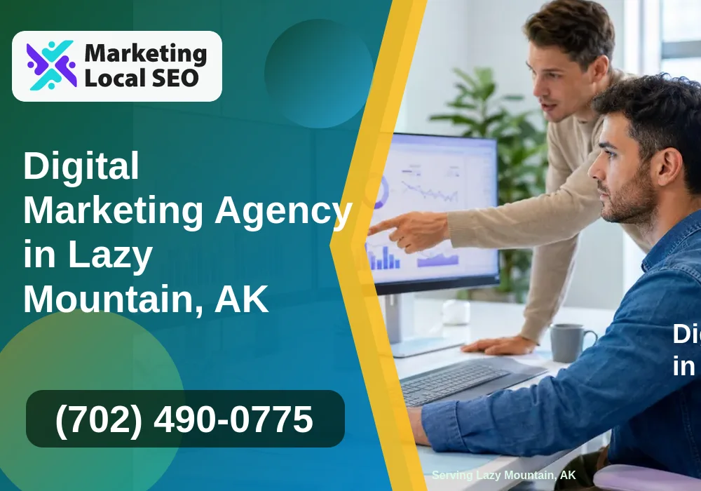 Digital Marketing Agency in Lazy Mountain, AK