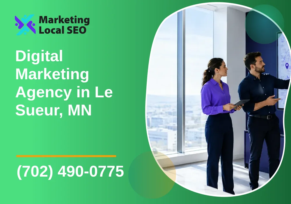 Digital Marketing Agency in Le Sueur, MN Digital Marketing Agency in Le Sueur, MN