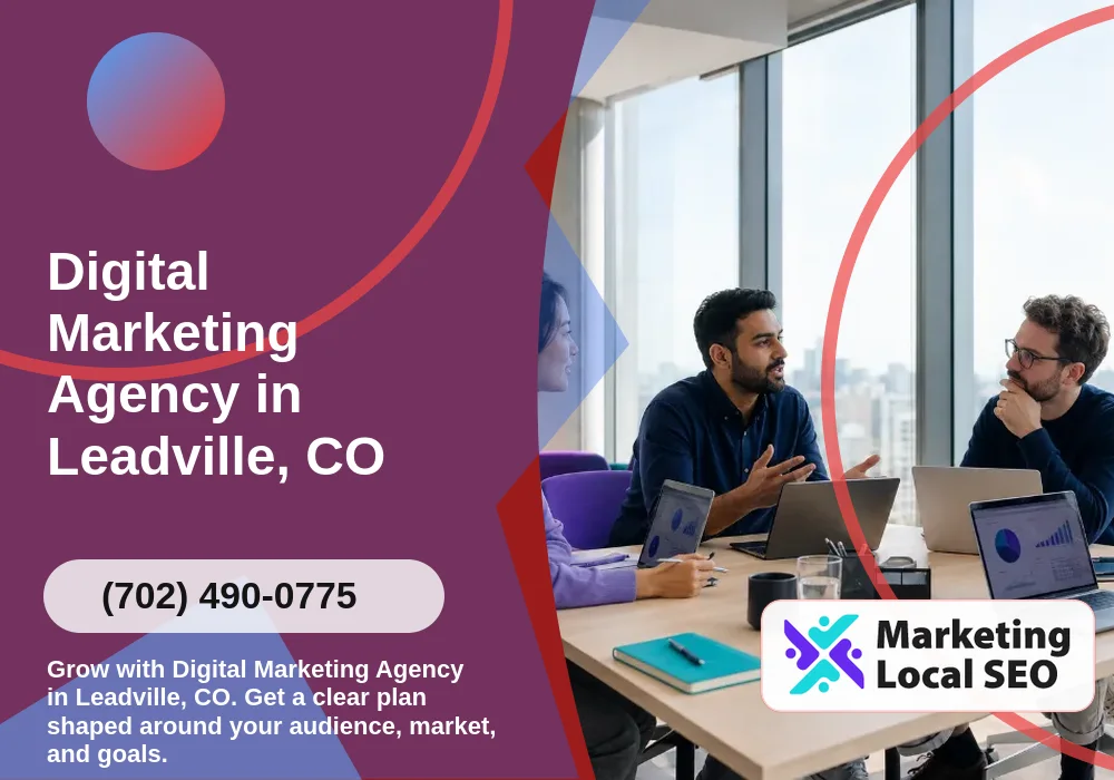 Digital Marketing Agency in Leadville, CO Digital Marketing Agency in Leadville, CO