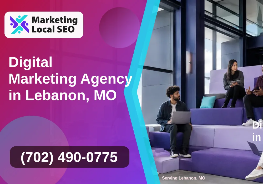 Digital Marketing Agency in Lebanon, MO