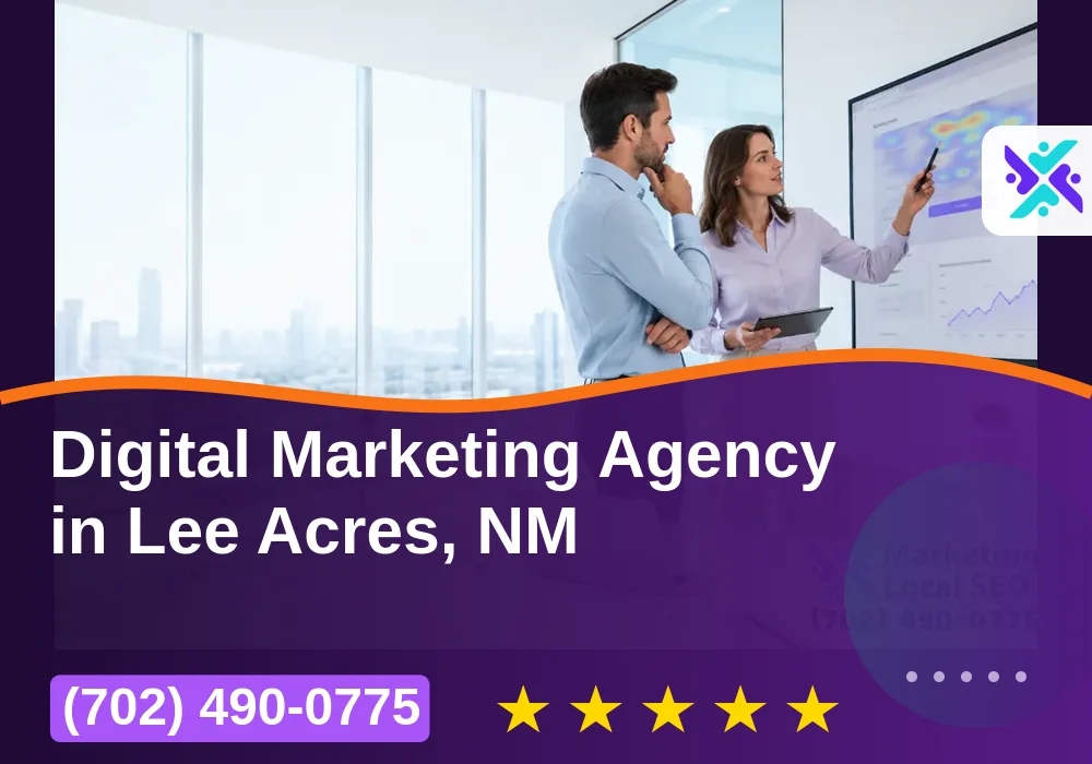 Digital Marketing Agency in Lee Acres, NM