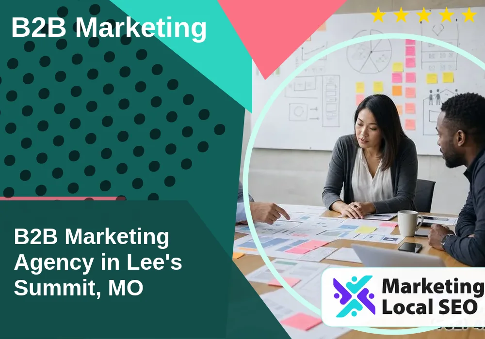 B2B Marketing in Lee's Summit, MO B2B Marketing in Lee's Summit, MO