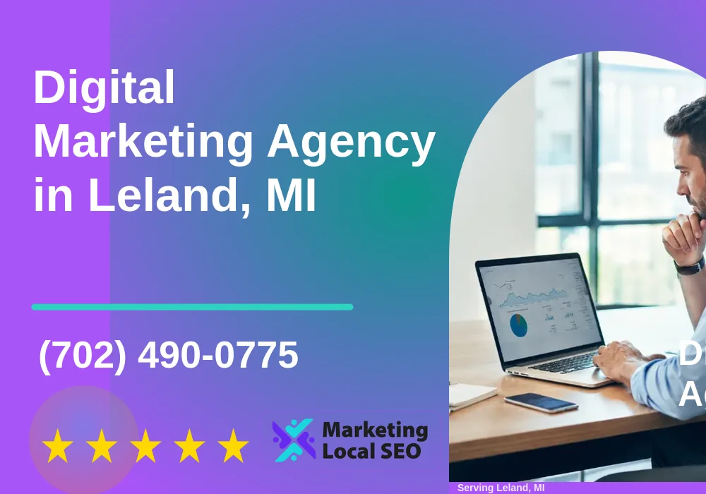 Digital Marketing Agency in Leland, MI