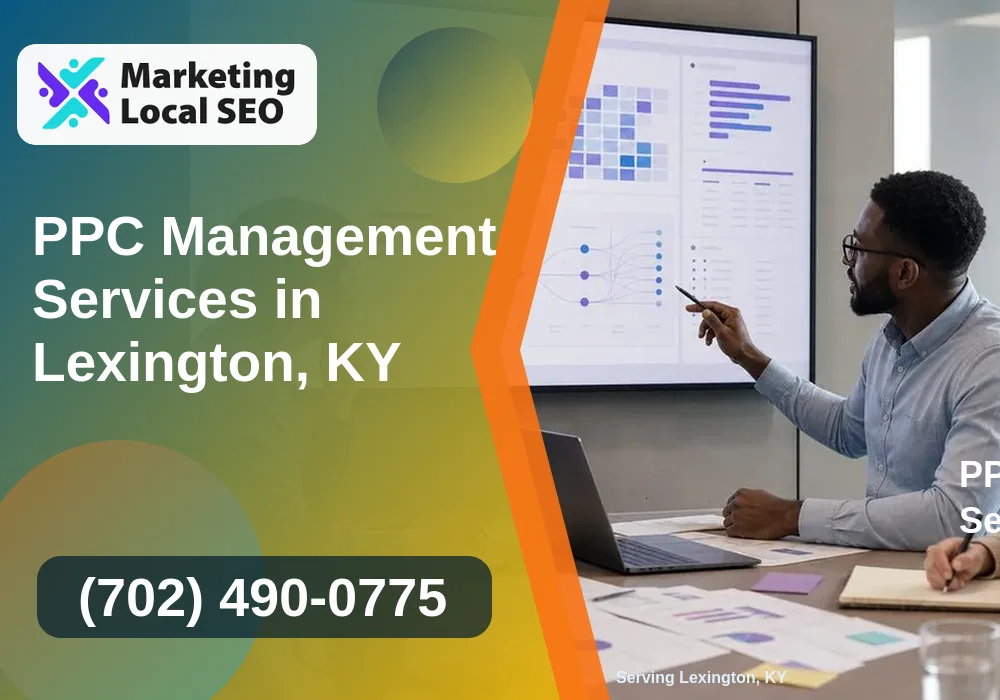PPC Management Services in Lexington, KY PPC Management Services in Lexington, KY