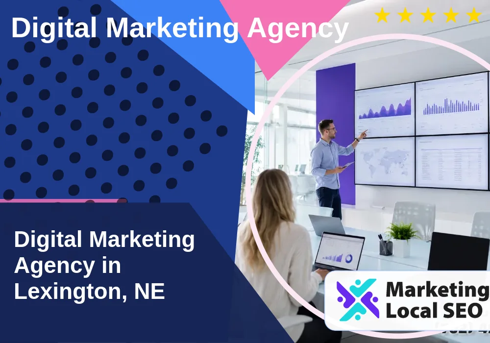 Digital Marketing Agency in Lexington, NE