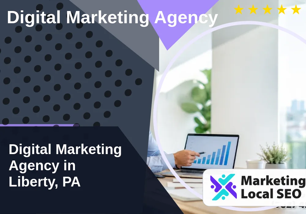 Digital Marketing Agency in Liberty, PA Digital Marketing Agency in Liberty, PA