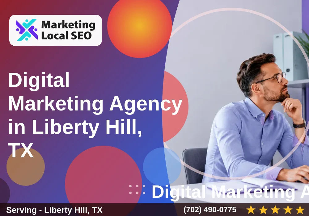 Digital Marketing Agency in Liberty Hill, TX Digital Marketing Agency in Liberty Hill, TX