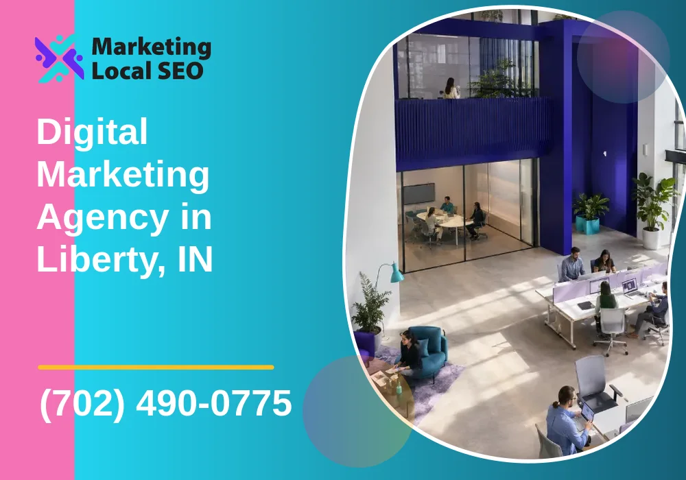 Digital Marketing Agency in Liberty, IN