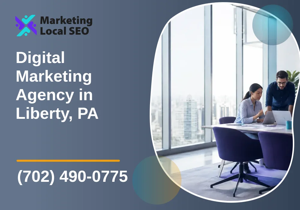 Digital Marketing Agency in Liberty, PA Digital Marketing Agency in Liberty, PA