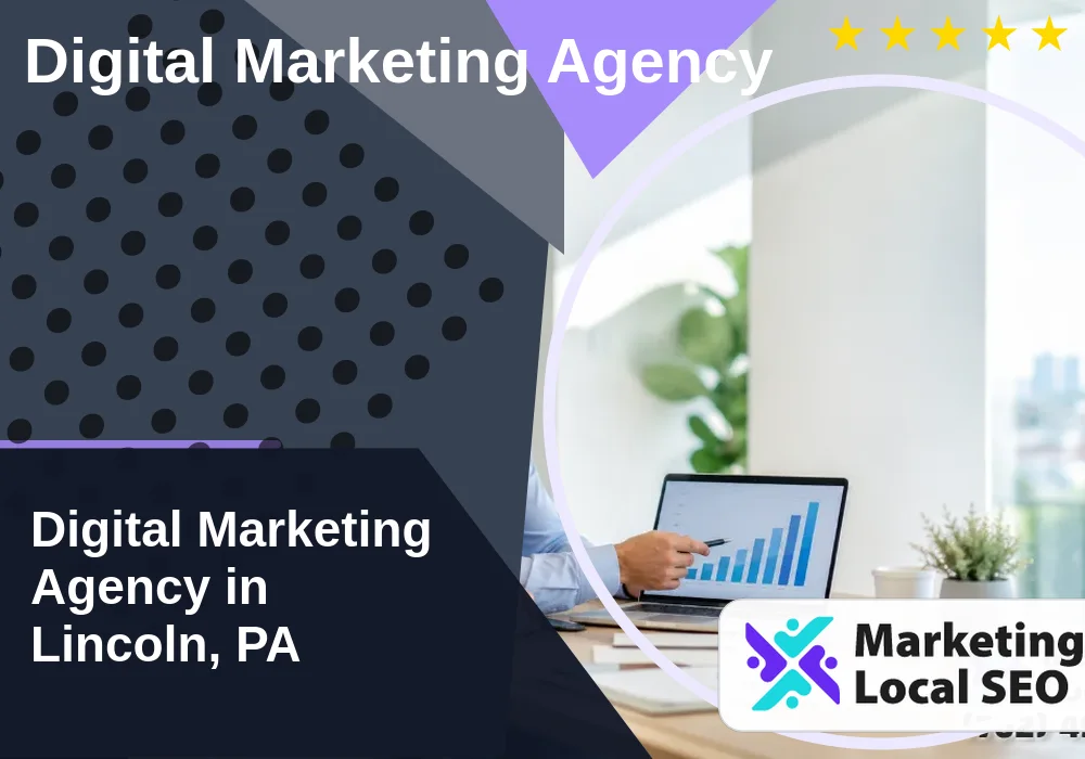 Digital Marketing Agency in Lincoln, PA