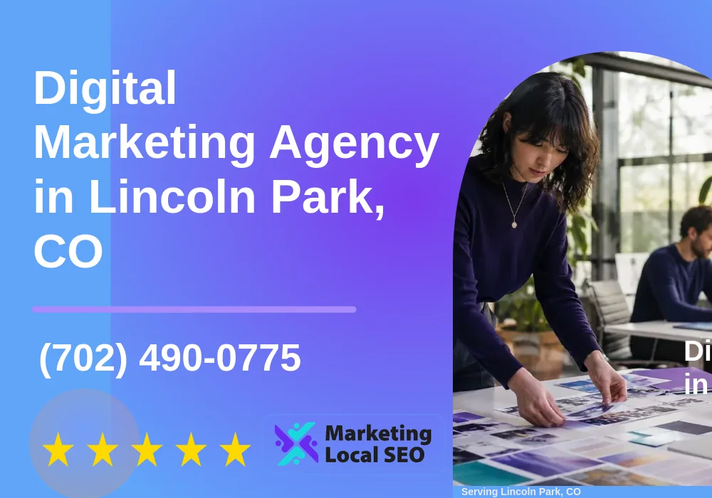 Digital Marketing Agency in Lincoln Park, CO Digital Marketing Agency in Lincoln Park, CO