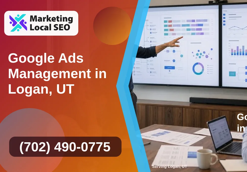 Google Ads Management in Logan, UT Google Ads Management in Logan, UT