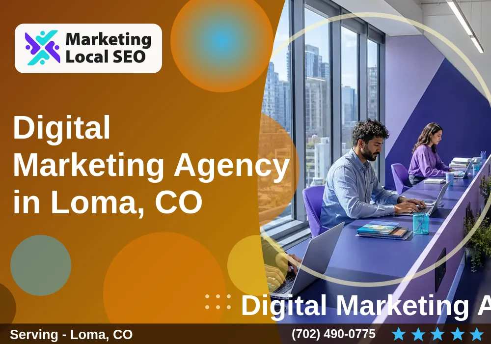 Digital Marketing Agency in Loma, CO