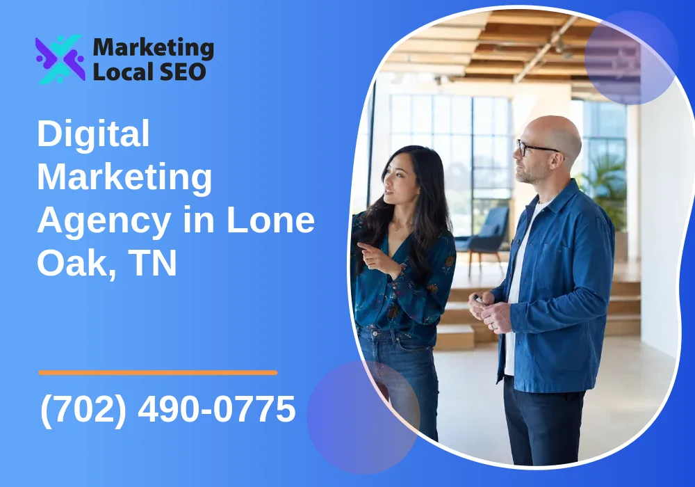 Digital Marketing Agency in Lone Oak, TN Digital Marketing Agency in Lone Oak, TN