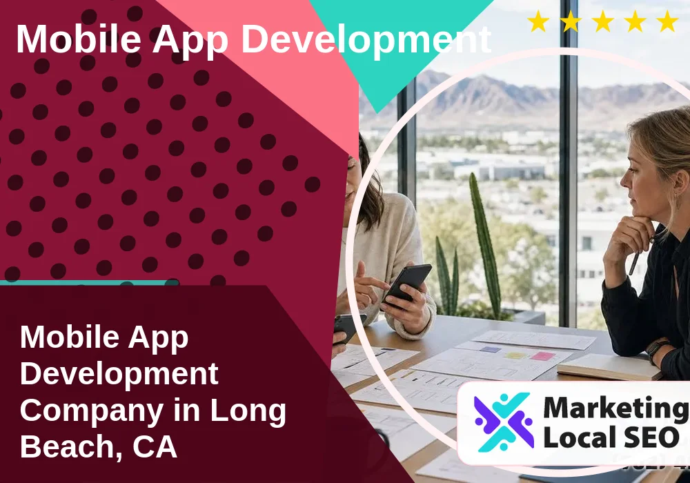Mobile App Development in Long Beach, CA Mobile App Development in Long Beach, CA