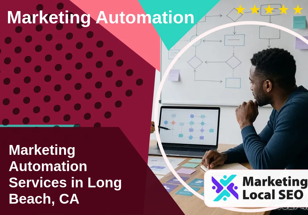 Marketing Automation in Long Beach, CA Marketing Automation in Long Beach, CA