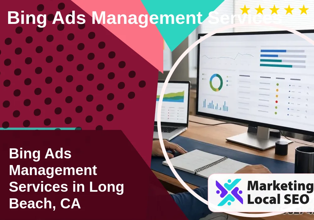 Bing Ads Management Services in Long Beach, CA Bing Ads Management Services in Long Beach, CA