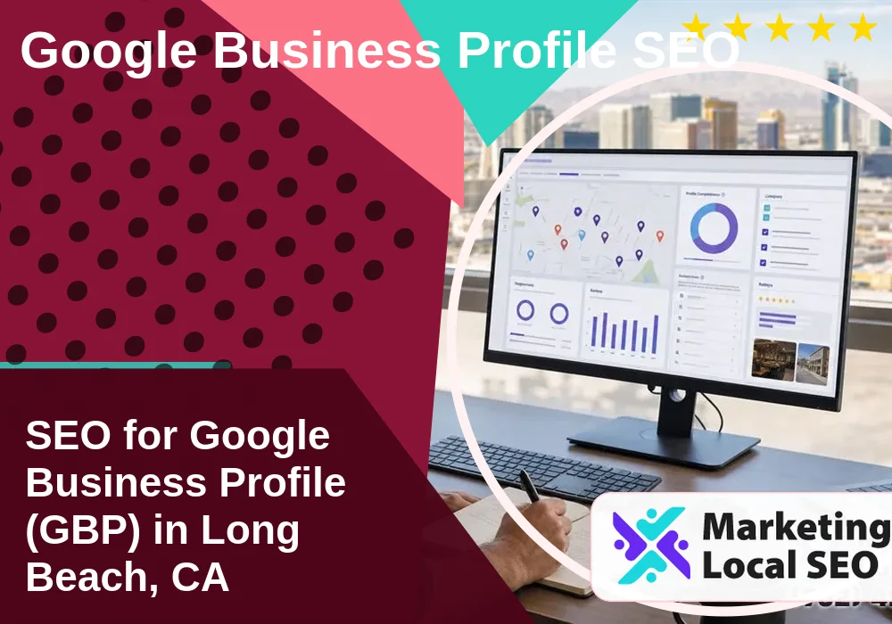 Google Business Profile SEO in Long Beach, CA
