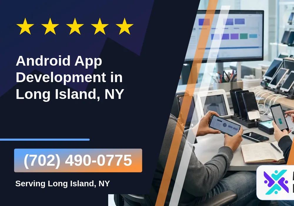 Android App Development in Long Island, NY