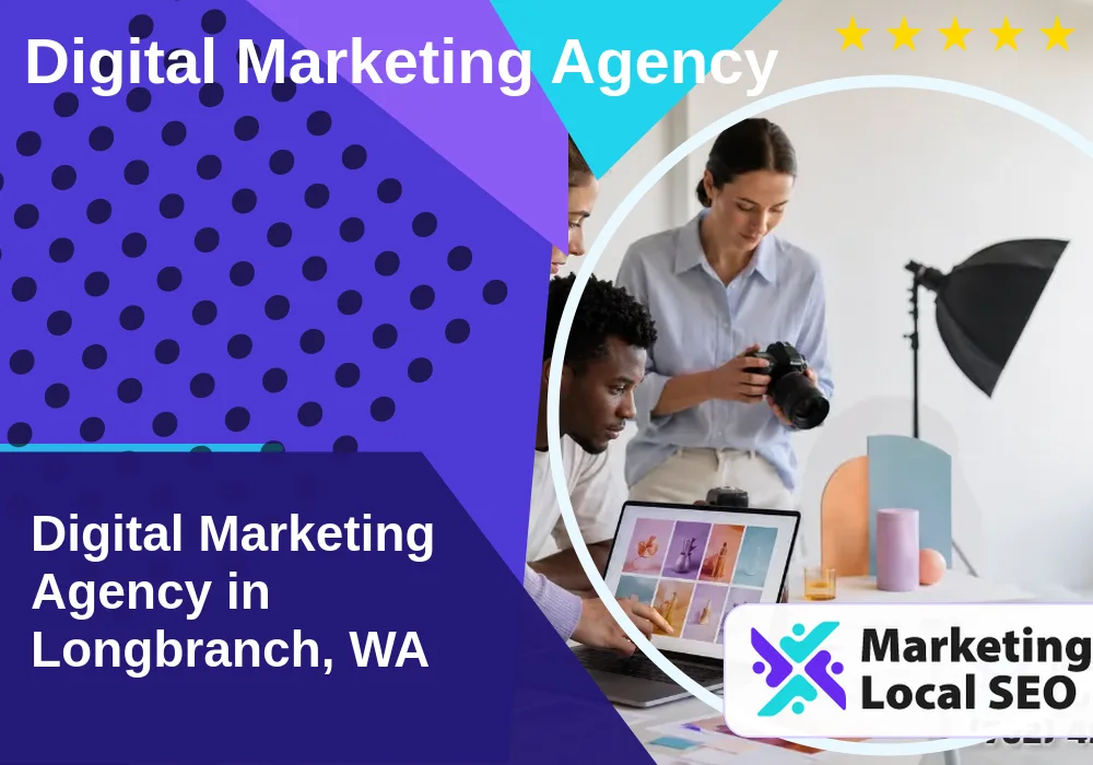 Digital Marketing Agency in Longbranch, WA Digital Marketing Agency in Longbranch, WA