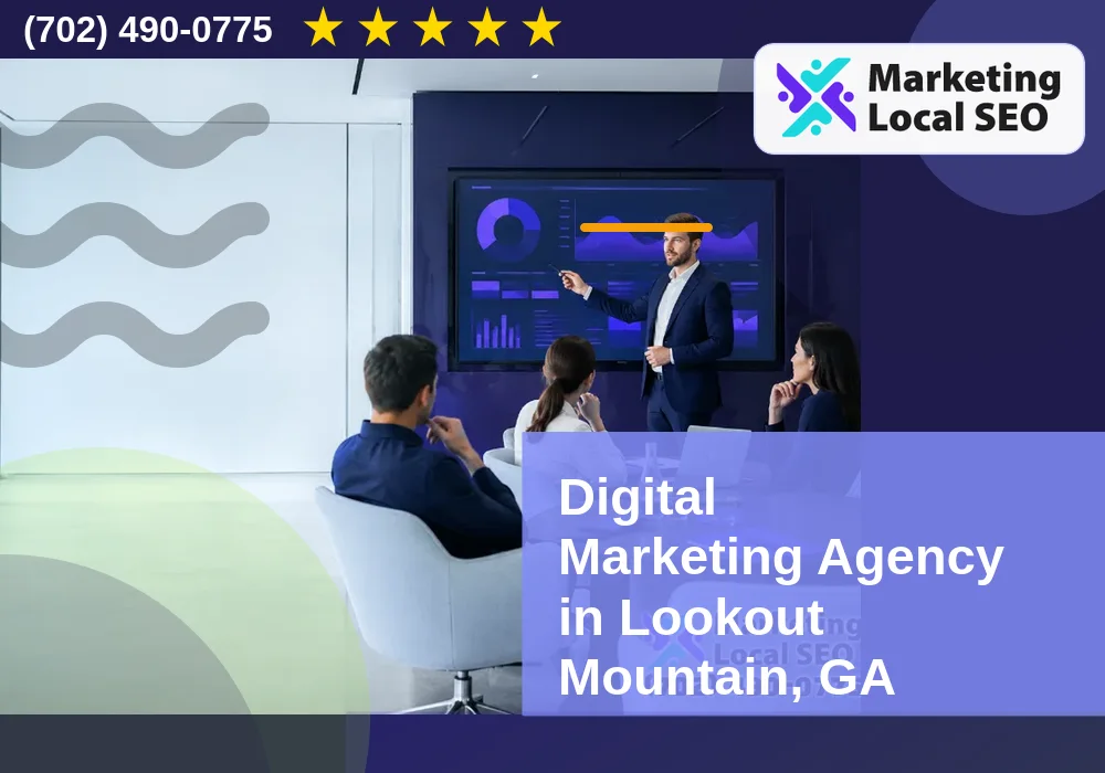Digital Marketing Agency in Lookout Mountain, GA Digital Marketing Agency in Lookout Mountain, GA