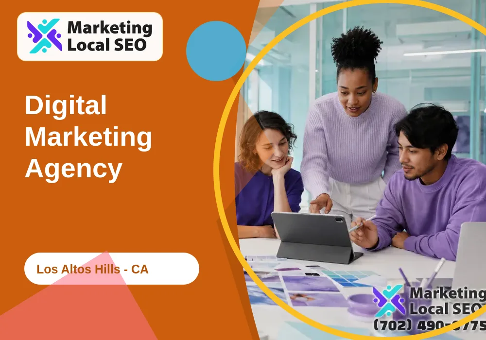 Digital Marketing Agency in Los Altos Hills, CA