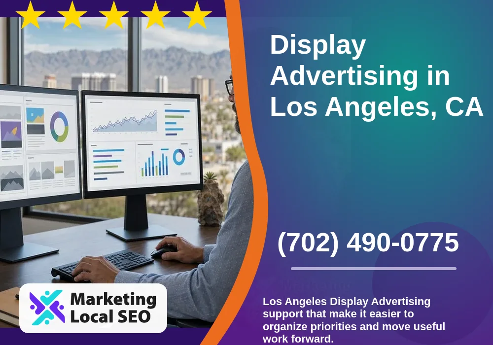 Display Advertising in Los Angeles, CA Display Advertising in Los Angeles, CA