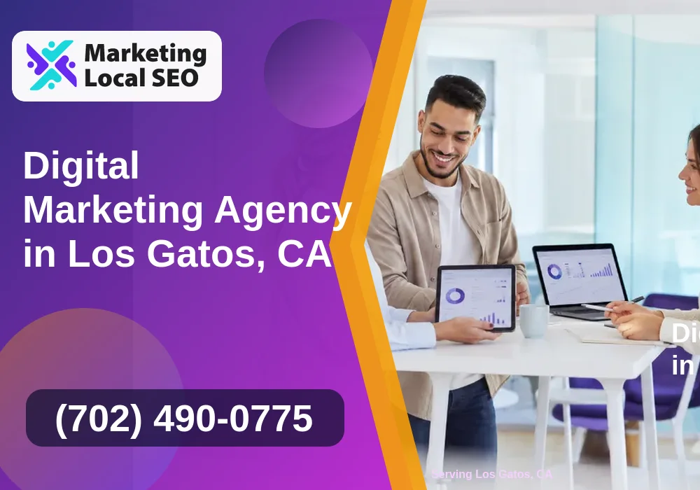 Digital Marketing Agency in Los Gatos, CA