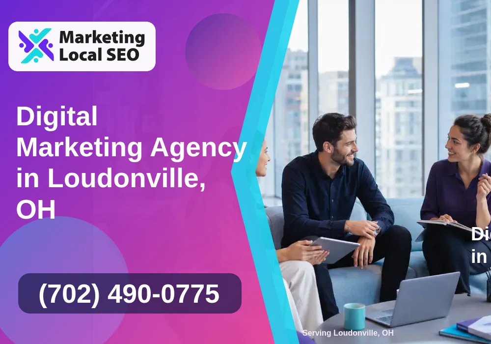 Digital Marketing Agency in Loudonville, OH Digital Marketing Agency in Loudonville, OH