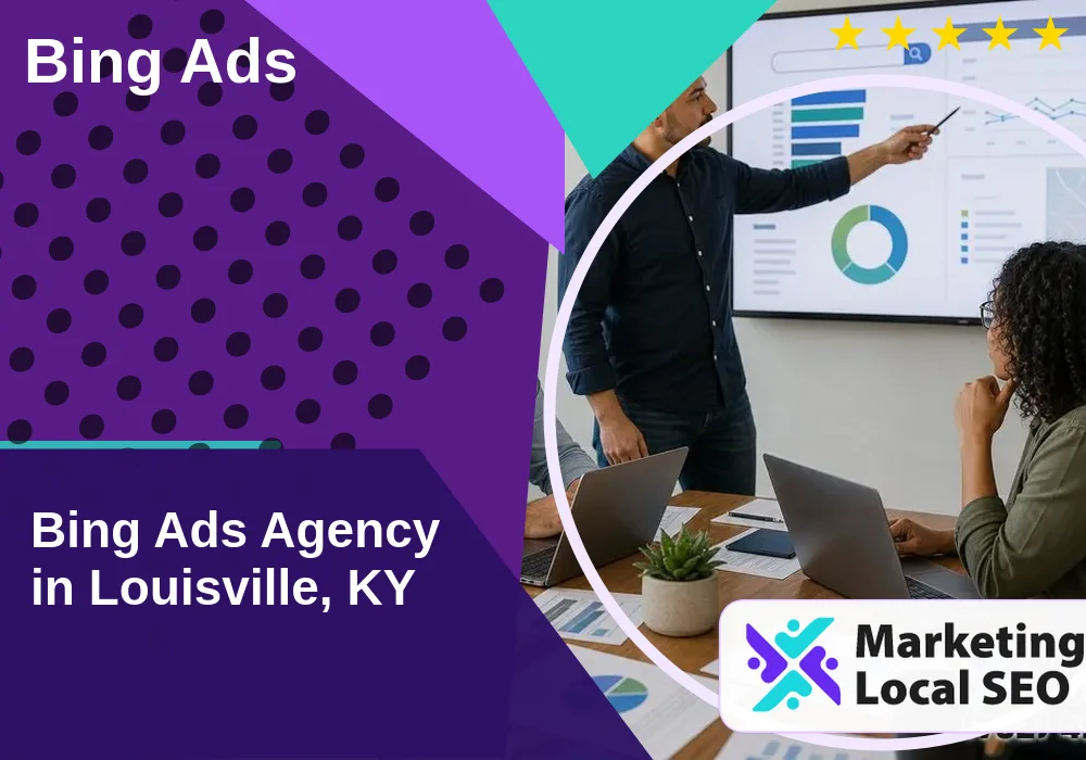 Bing Ads in Louisville, KY Bing Ads in Louisville, KY