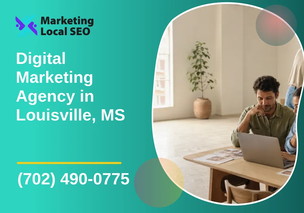 Digital Marketing Agency in Louisville, MS Digital Marketing Agency in Louisville, MS