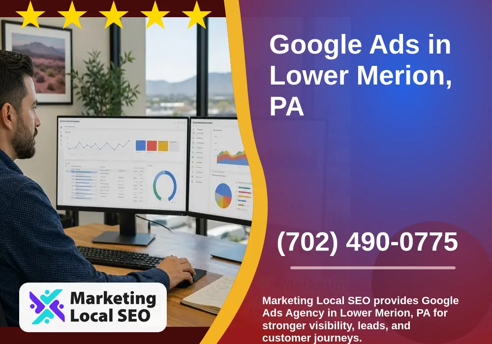 Google Ads in Lower Merion, PA Google Ads in Lower Merion, PA