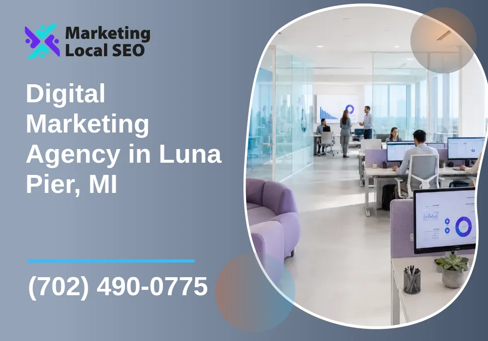 Digital Marketing Agency in Luna Pier, MI Digital Marketing Agency in Luna Pier, MI