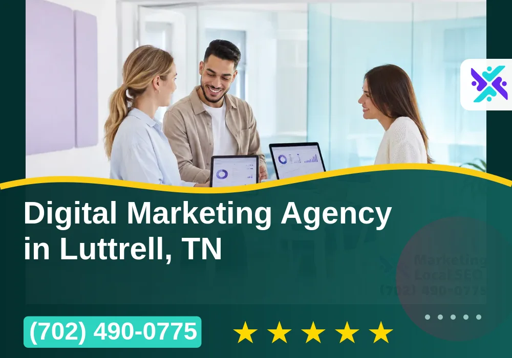 Digital Marketing Agency in Luttrell, TN Digital Marketing Agency in Luttrell, TN