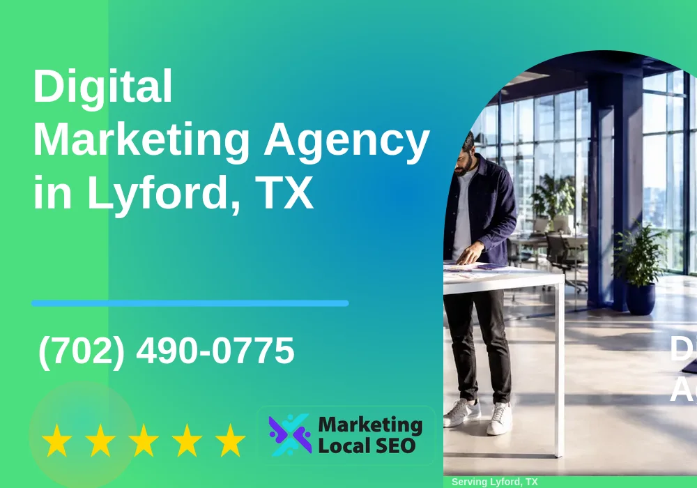 Digital Marketing Agency in Lyford, TX Digital Marketing Agency in Lyford, TX
