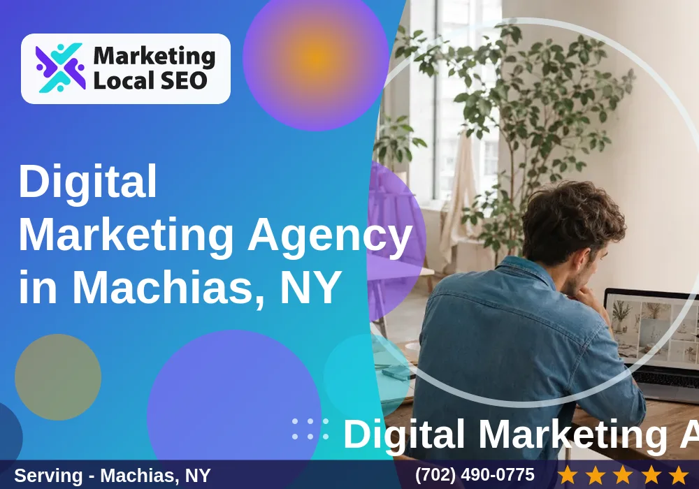 Digital Marketing Agency in Machias, NY Digital Marketing Agency in Machias, NY