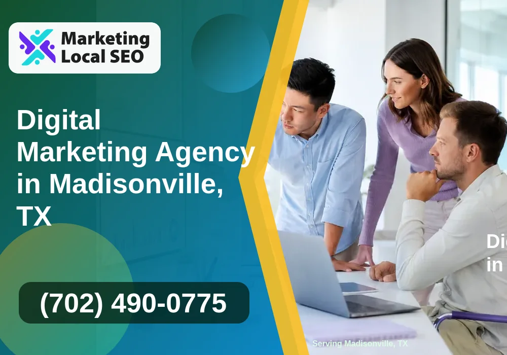 Digital Marketing Agency in Madisonville, TX Digital Marketing Agency in Madisonville, TX