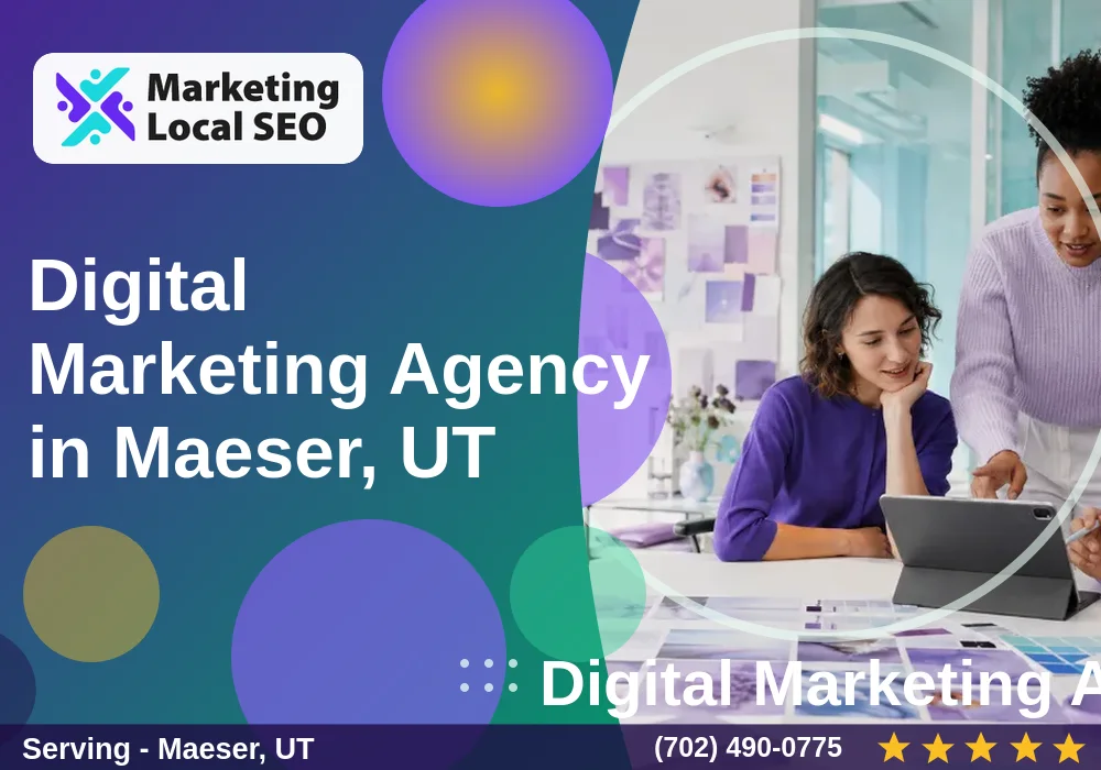 Digital Marketing Agency in Maeser, UT