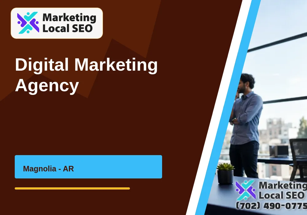 Digital Marketing Agency in Magnolia, AR