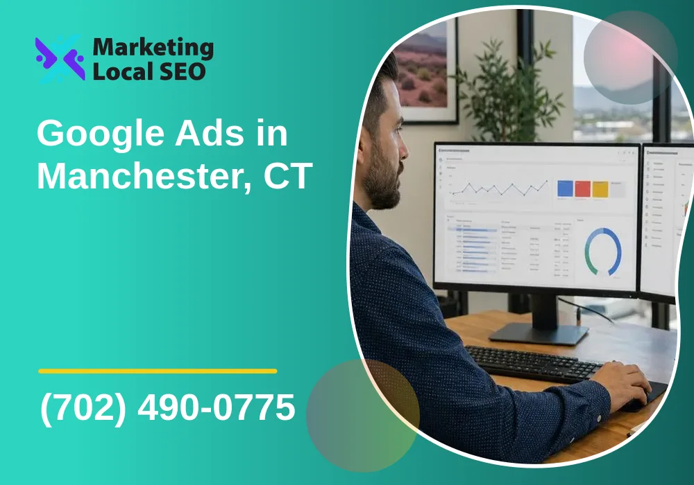 Google Ads in Manchester, CT