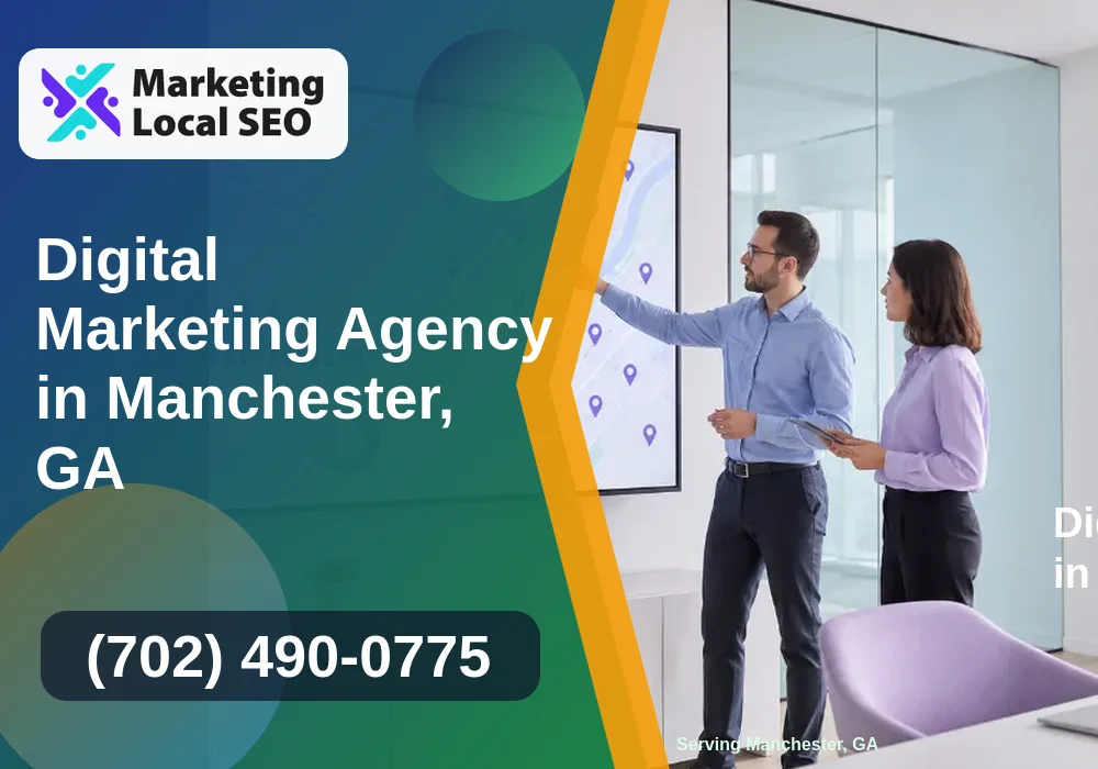 Digital Marketing Agency in Manchester, GA Digital Marketing Agency in Manchester, GA