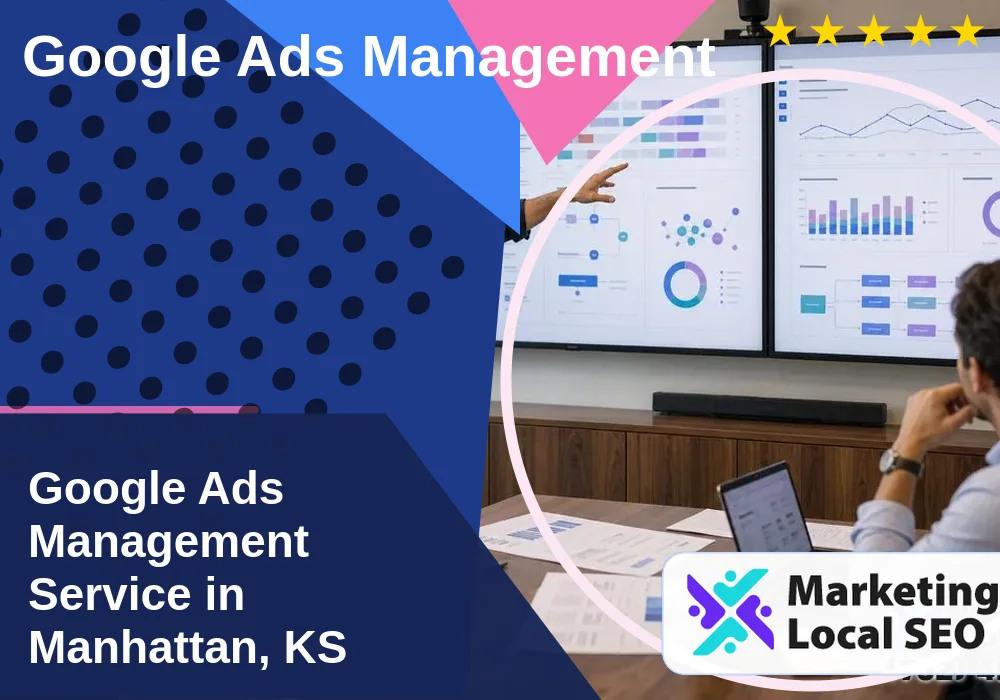 Google Ads Management in Manhattan, KS