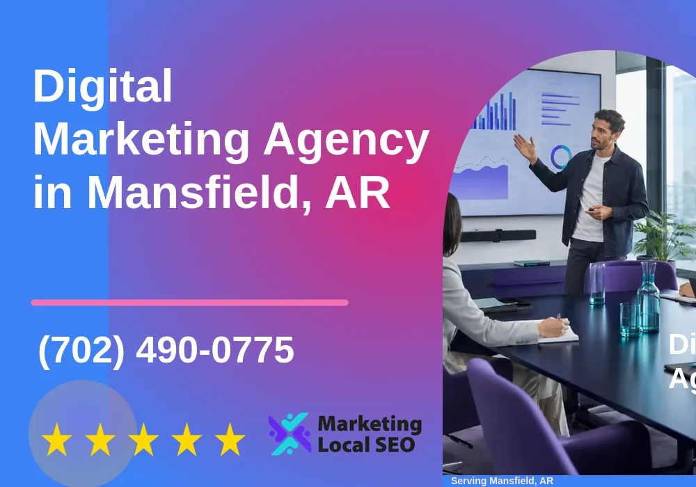 Digital Marketing Agency in Mansfield, AR Digital Marketing Agency in Mansfield, AR