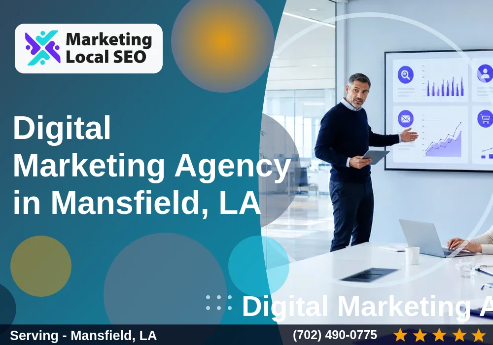 Digital Marketing Agency in Mansfield, LA Digital Marketing Agency in Mansfield, LA