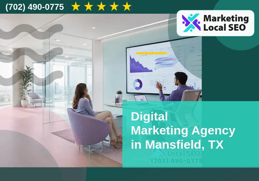 Digital Marketing Agency in Mansfield, TX