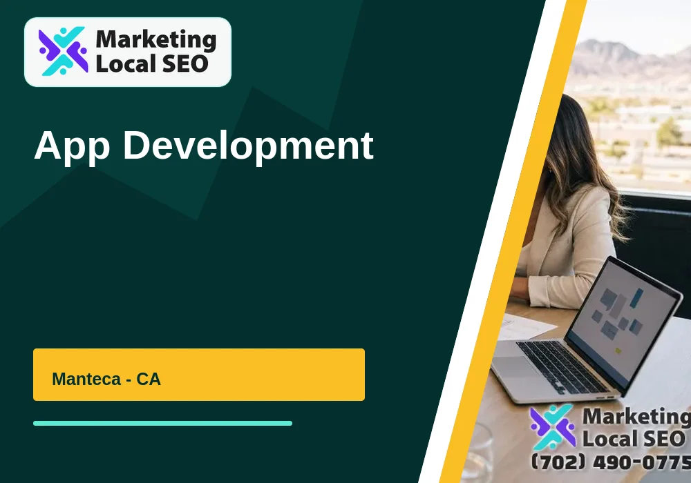 App Development in Manteca, CA