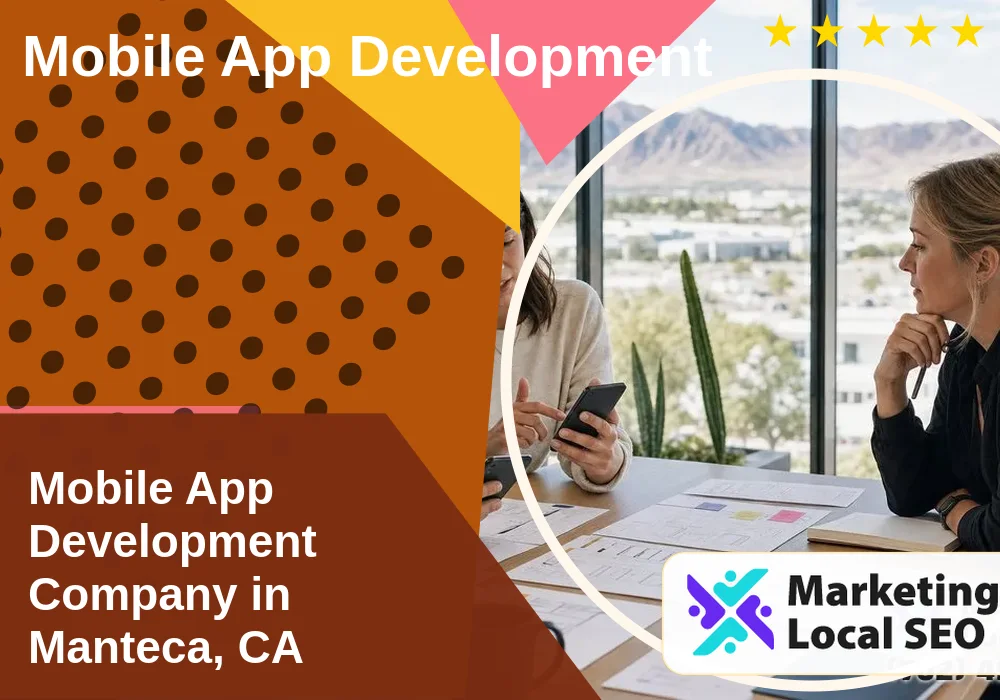 Mobile App Development in Manteca, CA