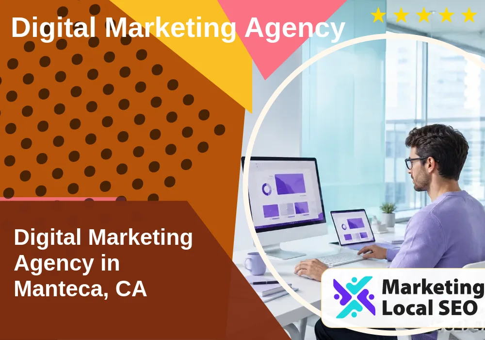 Digital Marketing Agency in Manteca, CA